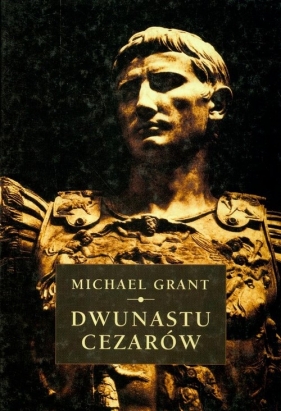 Dwunastu Cezarów - Grant Michael