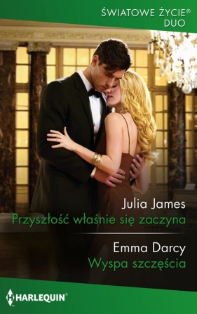 Przyszłość właśnie się zaczyna - Julia James, Darcy Emma