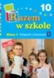 Razem w szkole 1 Podręcznik Część 10