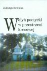 Wołyń poetycki w przestrzeni kresowej  Sawicka Jadwiga