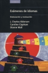 Examenes de idiomas Elaboración y evaluación J. Charles Alderson, Clapham Caroline. Wall Diane
