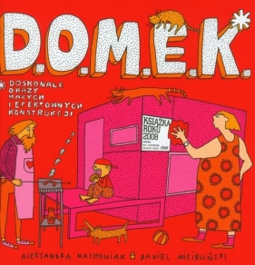 D.O.M.E.K. - Aleksandra Machowiak, Daniel Mizieliński