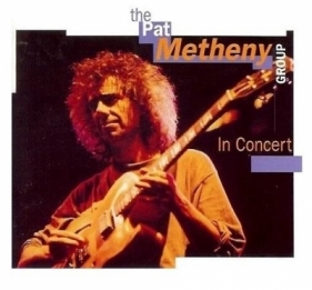 In Concert CD - Pat Metheny