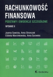 Rachunkowość finansowa. Podstawy i ewidencje szczegółowe - Anna Stronczek, Joanna Sawicka, Elżbieta Marcinkowska