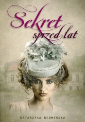 Sekret sprzed lat (Uszkodzona okładka) - Katarzyna Redmerska