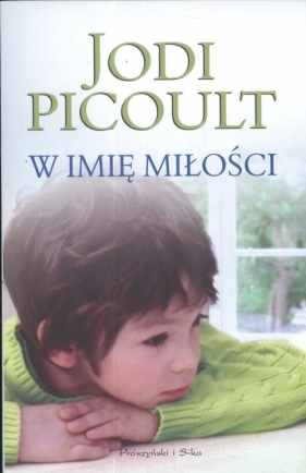 W imię miłości - Jodi Picoult
