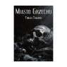 Miasto Grzechu Tomasz Tokarski