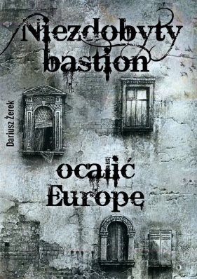 Niezdobyty bastion - Żerek Dariusz