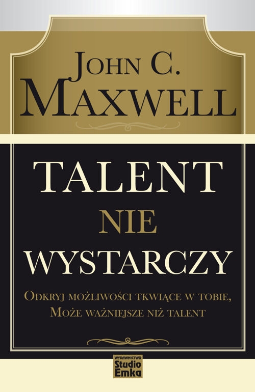 Talent nie wystarczy