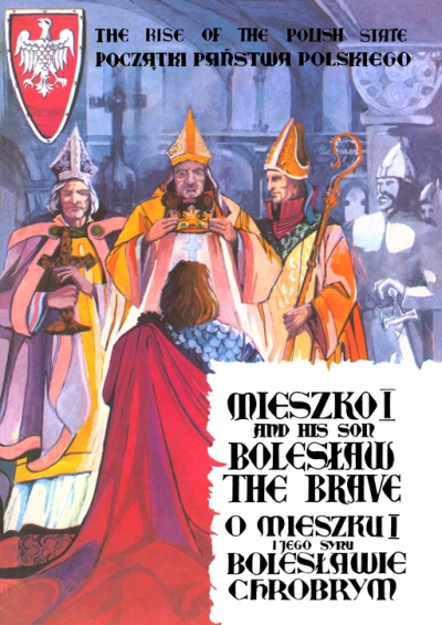 <img src='https://webimage.pl/pics/305/2/d9788398202305.jpg' style='height:440px' /> O Mieszku I i jego synie Bolesławie Chrobrym