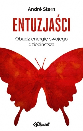 Entuzjaści. - André Stern