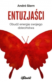 Entuzjaści. - André Stern