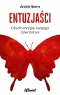 Entuzjaści. - André Stern