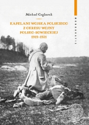 Kapelani Wojska Polskiego z okresu wojny polsko-sowieckiej 1919-1921 - Ceglarek Michał