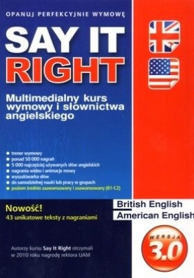 Say It Right 3.0. Multimedialny kurs wymowy i słownictwa angielskiego