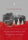 Wydarzenia Marca '68. Emigracja, procesy Sójka-Wilmański Krzysztof