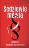 Sędziowie mówią Zamach PiS na wymiar sprawiedliwości Ewa Siedlecka