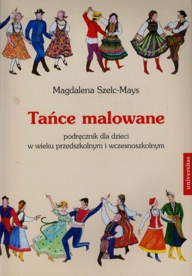 Tańce malowane + CD - Szelc-Mays Magdalena