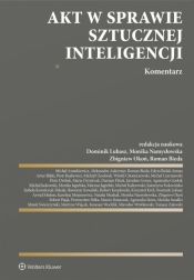 Akt w sprawie sztucznej inteligencji. Komentarz - Opracowanie zbiorowe