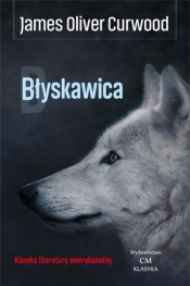 Błyskawica - James Oliver Curwood