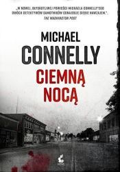 Harry Bosch. Ciemną nocą. Tom 21 - Michael Connelly