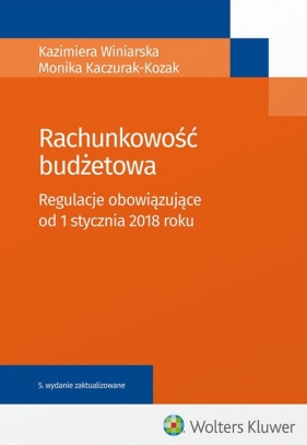 Rachunkowość budżetowa - Winiarska Kazimiera, Kaczurak-Kozak Monika