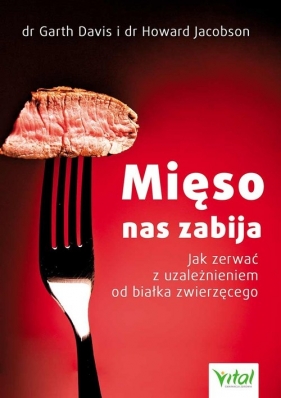 Mięso nas zabija - Howard Jacobson, Garth Davis