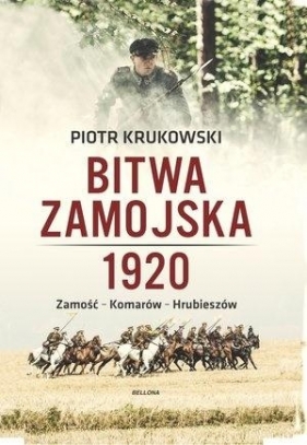 Bitwa zamojska 1920 - Piotr Krukowski