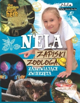 Nela Zapiski zoologa Zadziwiające zwierzęta - Nela Mała Reporterka