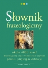 Słownik frazeologiczny  Opracowanie zbiorowe