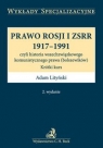 Prawo Rosji i ZSRR 1917 - 1991, czyli historia wszechzwiązkowego Lityński Adam