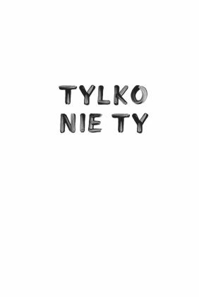 Tylko nie Ty - Lucy Score