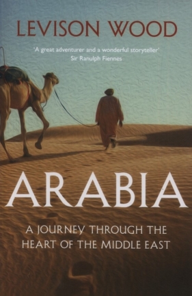 Arabia - Levison Wood