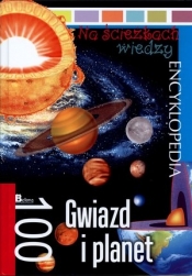 Na ścieżkach wiedzy. Encyklopedia. 100 Gwiazd i planet - Krzysztof Jędrzejewski