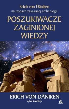 Poszukiwacze zaginionej wiedzy - Erich von Däniken