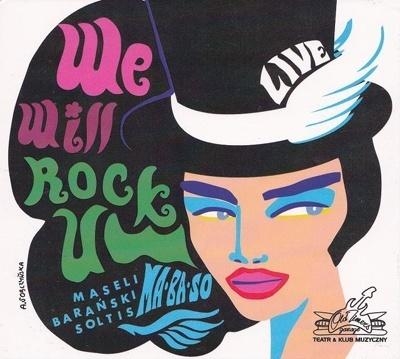 We will rock U - Maseli, Barański, Soltis CD