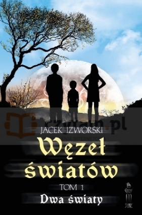 Węzeł światów - Izworski Jacek