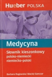 Medycyna Słownik kieszonkowy polsko niemiecki niemiecko polski - Barbara Rogowska