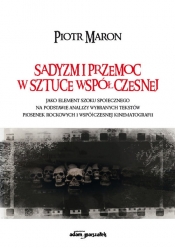 Sadyzm i przemoc w sztuce współczesnej