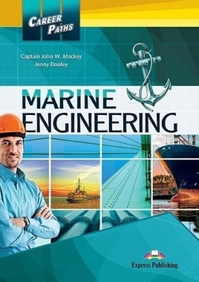 Career Paths: Marine Engineering SB EXPRESS PUBL. - John W. Mackey, Jenny Dooley