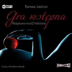 Gra wstępna Rozpisana na 62 felietony wyd.2 (Audiobook) - Tomasz Jastrun