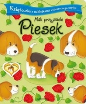 Mali przyjaciele Piesek - Agnieszka Bator