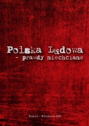 Polska Ludowa prawdy niechciane
