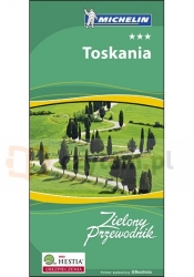 Toskania. Zielony Przewodnik Michelin. Wydanie 1 - Opracowanie zbiorowe