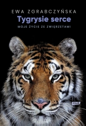 Tygrysie serce - Zgrabczyńska Ewa