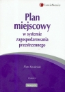 Plan miejscowy w systemie zagospodarowania przestrzennego  Kwaśniak Piotr