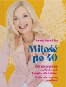 Miłość po 40. Jak zakochać się na Tinderze? Książka dla kobiet, które Iwona Kulwicka