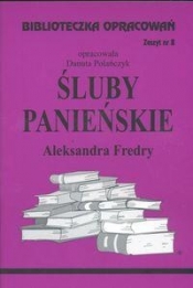Biblioteczka Opracowań Śluby panieńskie Aleksandra Fredry - Polańczyk Danuta