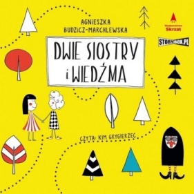 Dwie siostry i wiedźma audiobook - Agnieszka Budzicz-Marchlewska