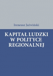 Kapitał ludzki w polityce regionalnej - Jaźwiński Ireneusz